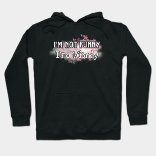 I'm not funny Flower version Hoodie